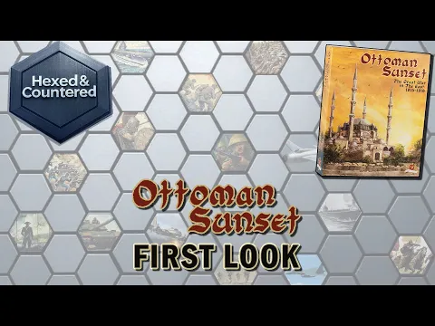 Ottoman Sunset (3rd Ed.) - First Look