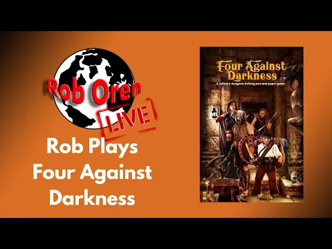Rob Plays Four Against Darkness Live!