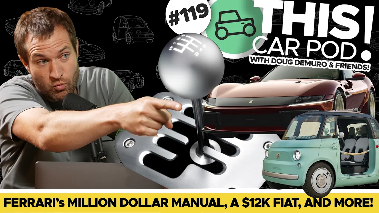Ferrari's Gated Manual, Fiat Topolino & Why Doug Won't Buy a Supercar! THISCARPOD! EP119