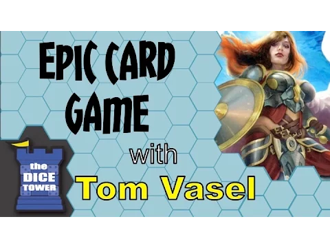 Epic Card Game Review - with Tom Vasel