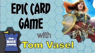 Epic Card Game Review - with Tom Vasel