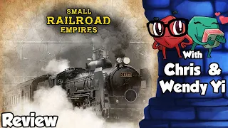 Small Railroad Empires Review - with Chris and Wendy Yi