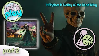 Let's Play HEXplore It: Valley of the Dead King - Part 2