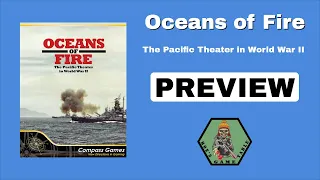 Oceans of Fire from Compass Games Preview