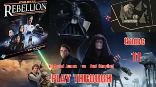 Star Wars Rebellion Game 11 - 3/19 & 3/23