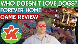 Forever Home - Board Game Review - Who Doesn't Love Dogs?