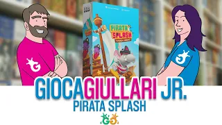 Pirata Splash! Giochiamo con Giulia e Nicolò a bordo del galeone! Gioca Giullari Junior