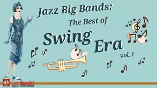 Jazz Big Bands: The Best Of The Swing Era Vol. I