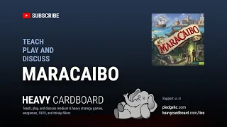 Maracaibo 3p Teaching, Play-through, & Round table by Heavy Cardboard