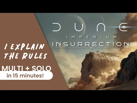 I explain the complete rules of DUNE IMPERIUM INSURRECTION in 15 minutes!