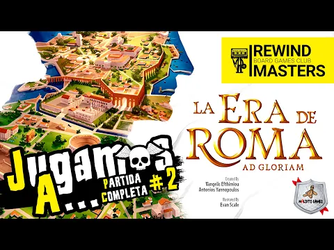 Jugamos a - LA ERA DE ROMA AD GLORIAM #2