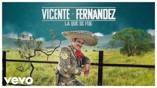 Vicente Fernández - La Que Se Fue (Video Lyrics)