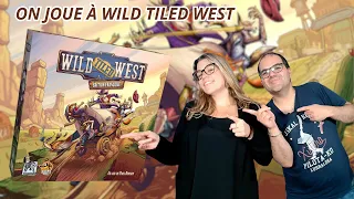 { Règles Et Partie } ON JOUE À WILD TILED WEST | Jeu De Société | Lucky Duck Games