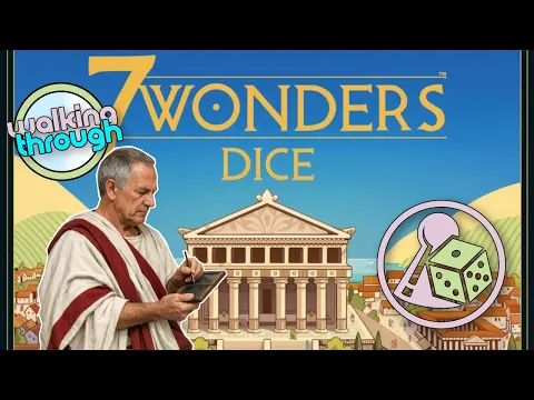 Alea Iacta Est - Walking through 7 Wonders Dice