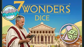 Alea Iacta Est - Walking through 7 Wonders Dice