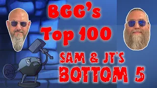Sam & JT's Bottom 5 Games on the BGG Top 100