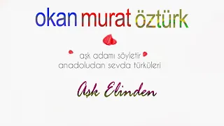 Okan Murat Öztürk - Aşk Elinden - (Official Audio Video)