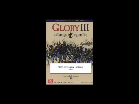 160th Antietam Anniversary play through of Glory III - Intro