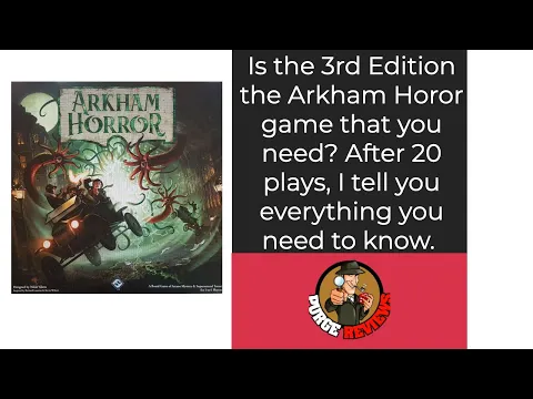 Arkham Horror 3rd Edition by Purge Reviews: After 20 plays...what do I think?