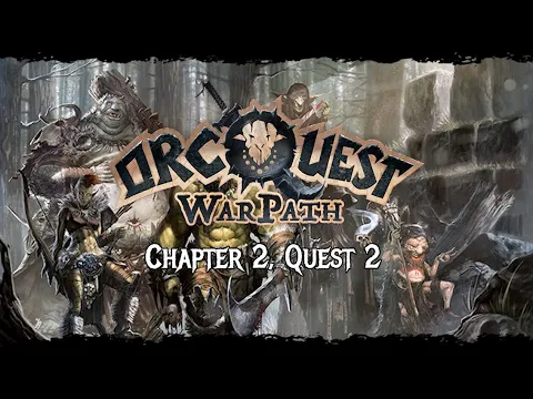 OrcQuest: Warpath - Playthrough - Chapter 2, Quest 2