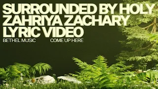 Surrounded By Holy (Lyric Video) - Bethel Music, Zahriya Zachary