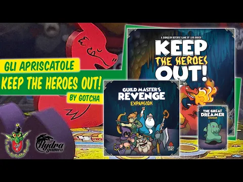 Keep the Heroes Out! + esp. Guild Master's Revenge + The Great Dreamer unboxing [Gli Apriscatole]