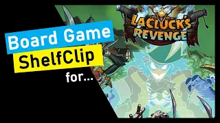 🌱ShelfClips: Wander: LaClucks Revenge (Short Board Game Preview)