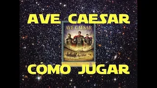 Ave Caesar: Cómo Jugar/Tutorial