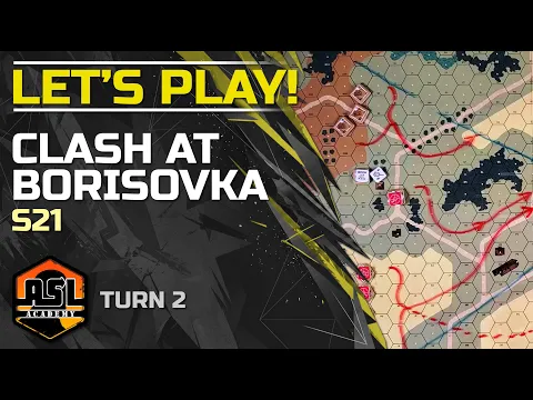 Advanced Squad Leader Tutorial #37 - Lets Play! Clash at Borisovka (S21)