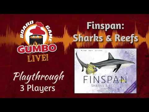 FINSPAN: SHARKS AND REEFS -- Playthrough (3p)