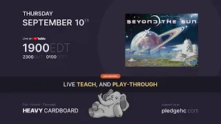 Beyond the Sun - 3p Teaching & Play-through by Heavy Cardboard