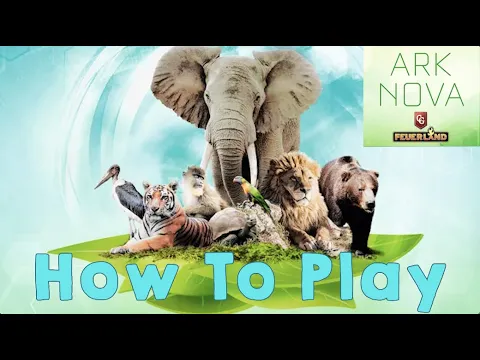 Ark Nova - How To Play