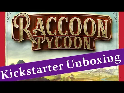 Raccoon Tycoon - Kickstarter Unboxing - JTRPodcast