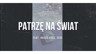 Deobson feat. HuczuHucz, Zeus - Patrzę na świat (prod. BobAir, cuty: Dj Ace) [Audio]