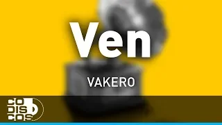 Ven, Vakeró - Audio
