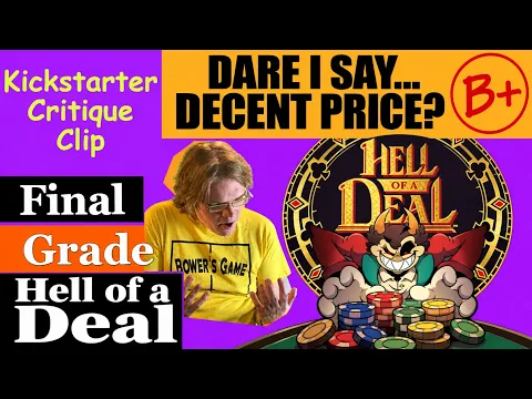 Hell of a Deal (B+) Final Grade - Dare I Say... Decent Price? - Kickstarter Critique Clip