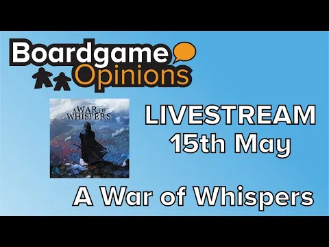 Boardgame Opinions: Livestream