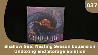 Shallow Sea: Nesting Season Expansion - Unboxing and Storage Solution | 037 | CulBlu Unboxing