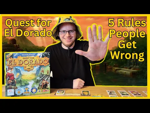 The Quest for El Dorado - 5 Rules People Often Get Wrong