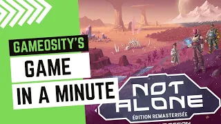 Game in a Minute: Not Alone: Remastered Edition