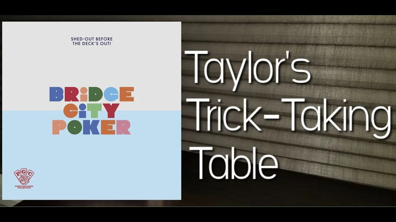 Bridge City Poker ~ Taylor's Trick-Taking Table