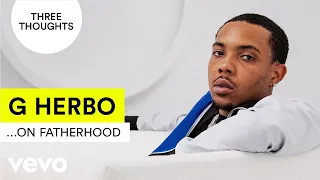 G Herbo - Three Thoughts On Fatherhood