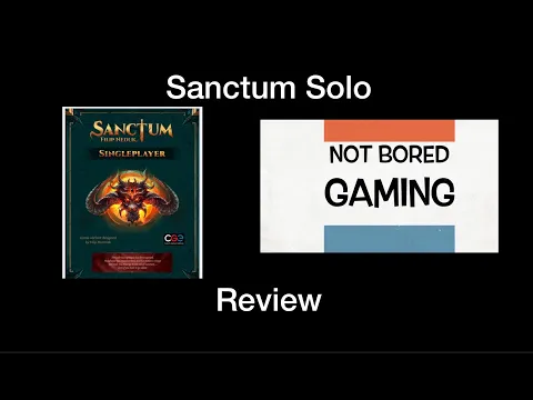 Not Bored Gaming Bitesize - Sanctum Solo Review