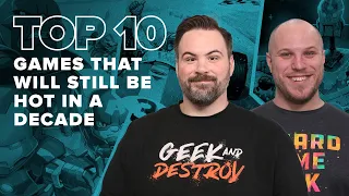 Top 10 Games That Will STILL be Hot in a Decade