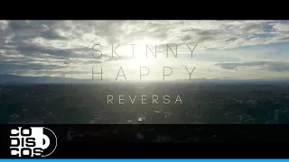 Reversa, Skinny Happy - Vídeo Oficial