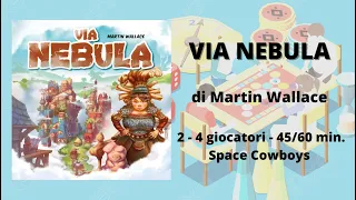 Via Nebula (gioco da tavolo) - Tutorial italiano