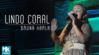 Bruna Karla - Lindo Coral (Ao Vivo) DVD Advogado Fiel