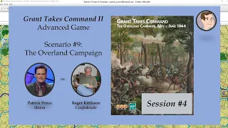 Grant Takes Command II - Scenario #9 - The Overland Campaign, Session 4