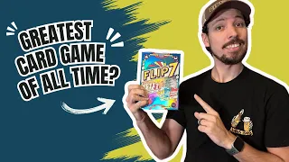 Flip the Odds with Flip 7- The 'Greatest Card Game of All Time'