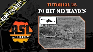 Advanced Squad Leader Tutorial #25 - To Hit Mechanics